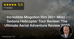 Incredible Mogollon Rim (80+ Mile) – Sedona Helicopter Tour Review: The Ultimate Aerial Adventure Review 2026