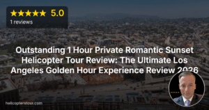Outstanding 1 Hour Private Romantic Sunset Helicopter Tour Review: The Ultimate Los Angeles Golden Hour Experience Review 2026