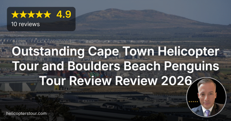 Outstanding Cape Town Helicopter Tour and Boulders Beach Penguins Tour Review Review 2026