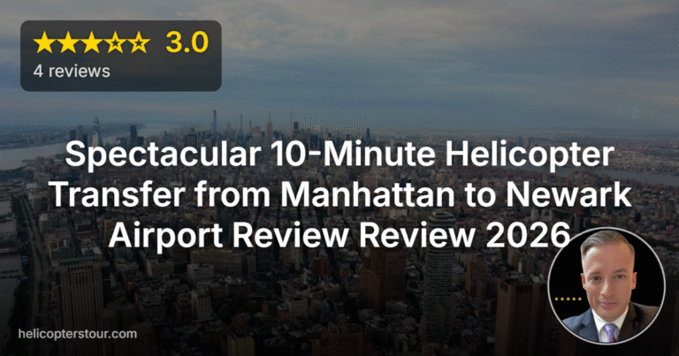 Spectacular 10-Minute Helicopter Transfer from Manhattan to Newark Airport Review Review 2026