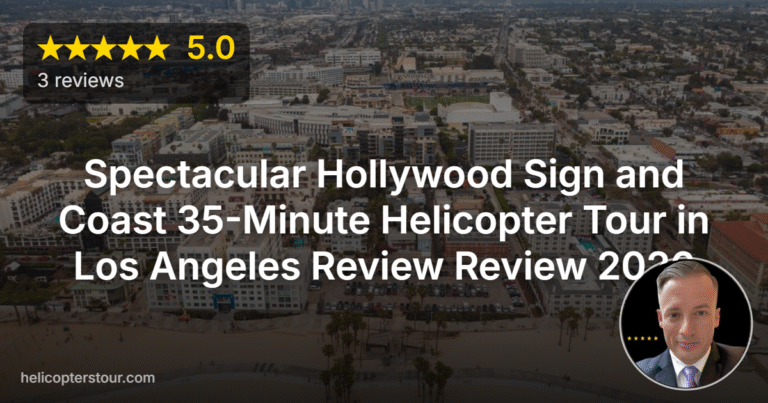Spectacular Hollywood Sign and Coast 35-Minute Helicopter Tour in Los Angeles Review Review 2026