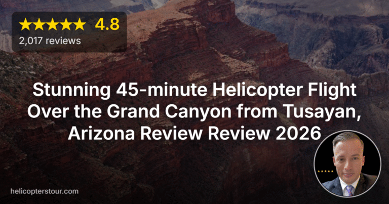 Stunning 45-minute Helicopter Flight Over the Grand Canyon from Tusayan, Arizona Review Review 2026