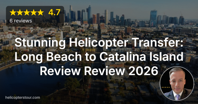 Stunning Helicopter Transfer: Long Beach to Catalina Island Review Review 2026