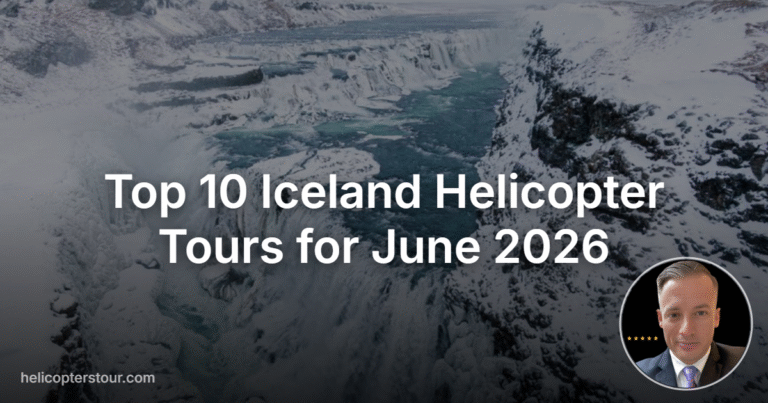 Top 10 Iceland Helicopter Tours for June 2026