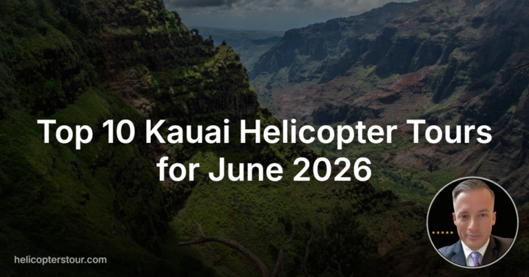 Top 10 Kauai Helicopter Tours for June 2026