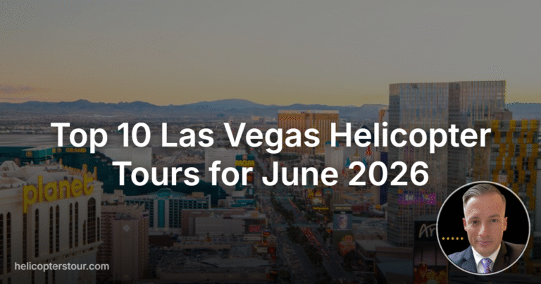 Top 10 Las Vegas Helicopter Tours for June 2026