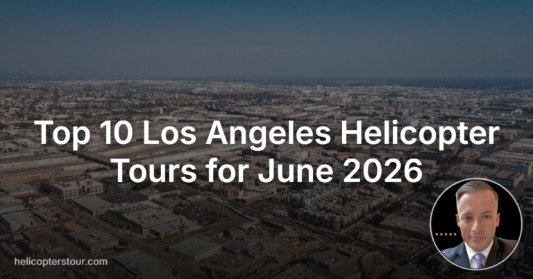 Top 10 Los Angeles Helicopter Tours for June 2026