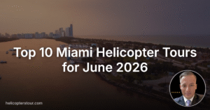 Top 10 Miami Helicopter Tours for June 2026