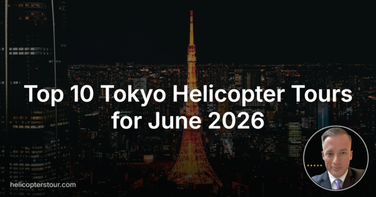 Top 10 Tokyo Helicopter Tours for June 2026