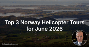 Top 3 Norway Helicopter Tours for June 2026