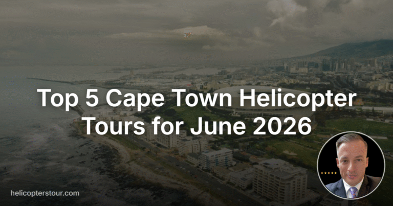 Top 5 Cape Town Helicopter Tours for June 2026