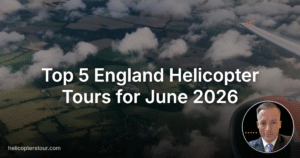 Top 5 England Helicopter Tours for June 2026