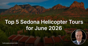 Top 5 Sedona Helicopter Tours for June 2026