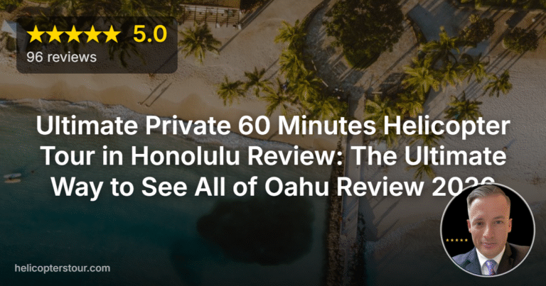 Ultimate Private 60 Minutes Helicopter Tour in Honolulu Review: The Ultimate Way to See All of Oahu Review 2026