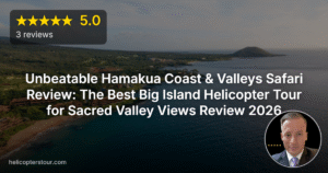 Unbeatable Hamakua Coast & Valleys Safari Review: The Best Big Island Helicopter Tour for Sacred Valley Views Review 2026