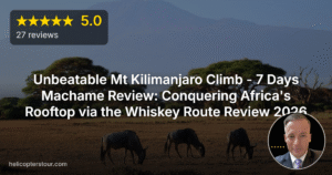 Unbeatable Mt Kilimanjaro Climb – 7 Days Machame Review: Conquering Africa’s Rooftop via the Whiskey Route Review 2026