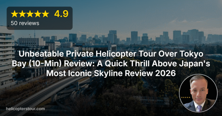 Unbeatable Private Helicopter Tour Over Tokyo Bay (10-Min) Review: A Quick Thrill Above Japan’s Most Iconic Skyline Review 2026