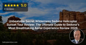 Unbeatable Secret Wilderness Sedona Helicopter Sunset Tour Review: The Ultimate Guide to Sedona’s Most Breathtaking Aerial Experience Review 2026