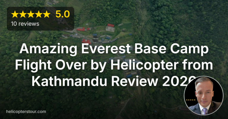 Amazing Everest Base Camp Flight Over by Helicopter from Kathmandu Review 2026