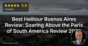 Best Helitour Buenos Aires Review: Soaring Above the Paris of South America Review 2026