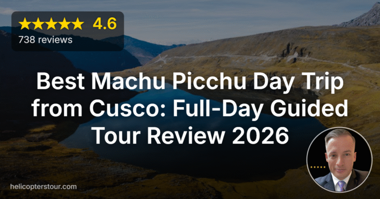 Best Machu Picchu Day Trip from Cusco: Full-Day Guided Tour Review 2026