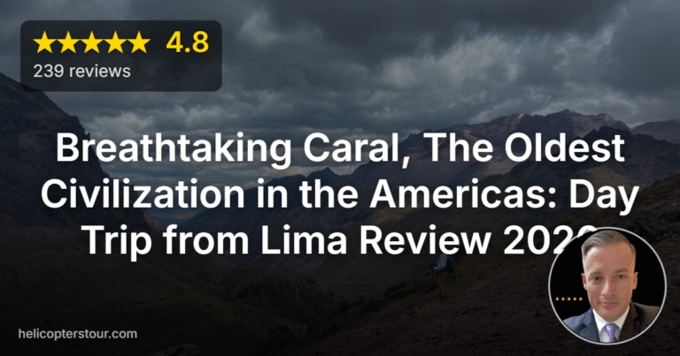 Breathtaking Caral, The Oldest Civilization in the Americas: Day Trip from Lima Review 2026