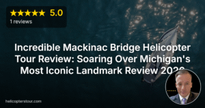 Incredible Mackinac Bridge Helicopter Tour Review: Soaring Over Michigan’s Most Iconic Landmark Review 2026