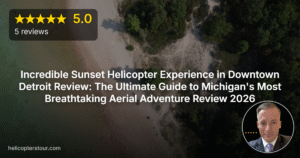Incredible Sunset Helicopter Experience in Downtown Detroit Review: The Ultimate Guide to Michigan’s Most Breathtaking Aerial Adventure Review 2026