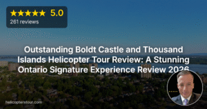 Outstanding Boldt Castle and Thousand Islands Helicopter Tour Review: A Stunning Ontario Signature Experience Review 2026