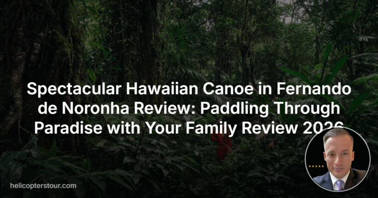 Spectacular Hawaiian Canoe in Fernando de Noronha Review: Paddling Through Paradise with Your Family Review 2026