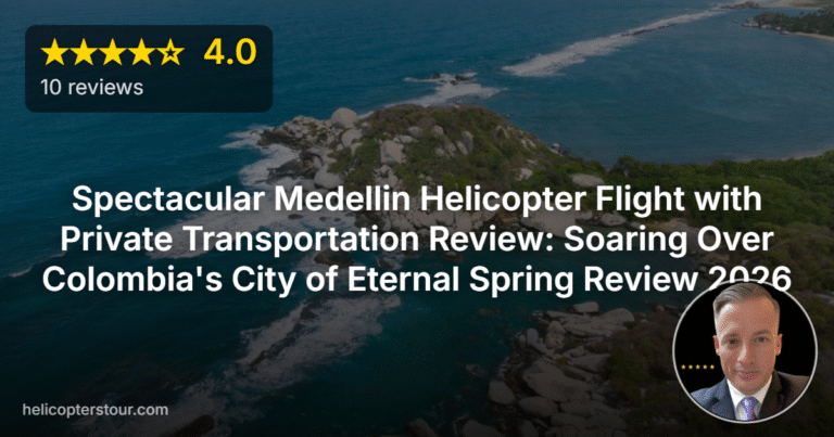Spectacular Medellin Helicopter Flight with Private Transportation Review: Soaring Over Colombia’s City of Eternal Spring Review 2026