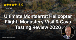 Ultimate Montserrat Helicopter Flight, Monastery Visit & Cava Tasting Review 2026