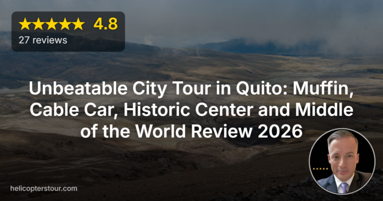 Unbeatable City Tour in Quito: Muffin, Cable Car, Historic Center and Middle of the World Review 2026