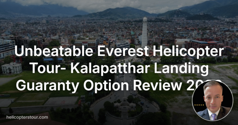 Unbeatable Everest Helicopter Tour- Kalapatthar Landing Guaranty Option Review 2026
