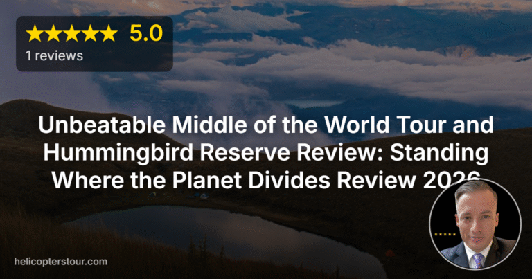Unbeatable Middle of the World Tour and Hummingbird Reserve Review: Standing Where the Planet Divides Review 2026