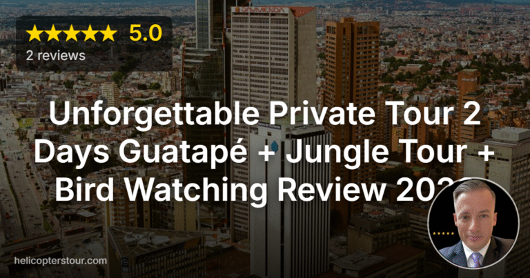 Unforgettable Private Tour 2 Days Guatapé + Jungle Tour + Bird Watching Review 2026